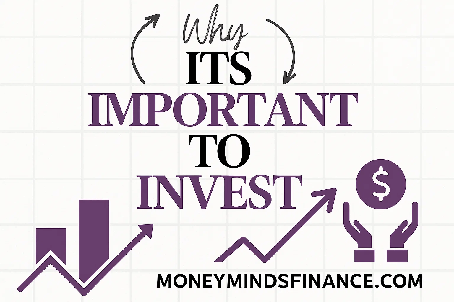 Why It's Important to Invest